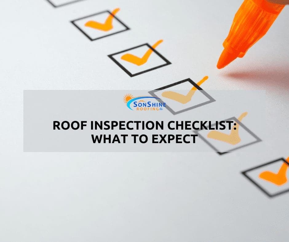 roof inspection checklist professional roof inspection signs of roof damage sarasota roofing company