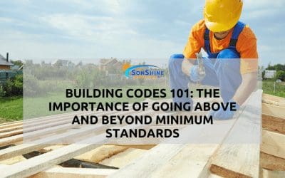 Building Codes 101: The Importance of Going Above and Beyond Minimum Standards