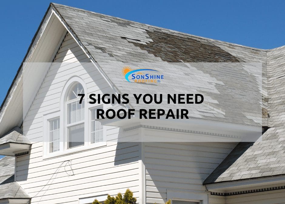 7 Signs You Need Roof Repair